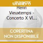 Henri Vieuxtemps - Concerto X Vl N.2 Op.19, N.3 Op.25 cd musicale di Henry Vieuxtemps