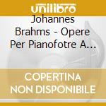 Johannes Brahms - Opere Per Pianofotre A 4 Mani (integrale), Volume 8 cd musicale di BRAHMS