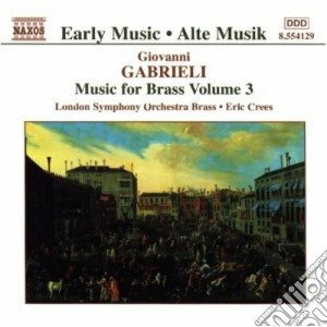 Giovanni Gabrieli - Music For Brass Vol.3 cd musicale di Giovanni Gabrieli