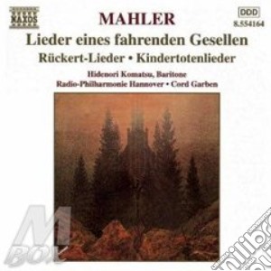 Gustav Mahler - Kindertotenlieder, Lieder Eines Fahrenden Gesellen, Ruckert - lieder cd musicale di Gustav Mahler