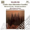 Gustav Mahler - Kindertotenlieder, Lieder Eines Fahrenden Gesellen, Ruckert - lieder cd