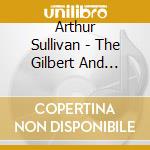 Arthur Sullivan - The Gilbert And Sullivan Overtures cd