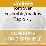 Retrover Ensemble/markus Tapio - Cantiones/latin Song Mediaeval Finland cd