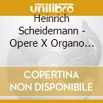 Heinrich Scheidemann - Opere X Organo (integrale) Vol.2: Preambulum Wv 30, Fantasia Wv 86, Fuga Wv 84, cd musicale di SCHEIDEMANN