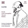 Erik Satie - Parade, 3 Gymnopedies, Mercure, Relache, Cinema cd musicale di Erik Satie
