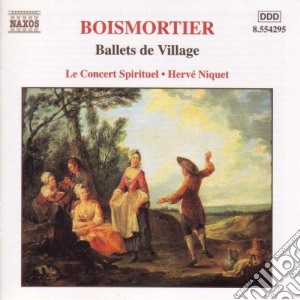 Joseph Bodin De Boismortier - Ballets De Village, Serenade cd musicale di Boismortier joseph b