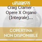 Craig Cramer - Opere X Organo (Integrale) Vol.2 cd musicale di WALTHER JOHANN GOTTFRIED
