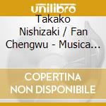 Takako Nishizaki / Fan Chengwu - Musica Cinese X Vl E Orchestra cd