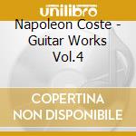 Napoleon Coste - Guitar Works Vol.4 cd