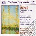 Marcel Dupre' - Opere X Organo (integrale) Vol.9: Quartetto X Archi E Org, Trio X Archi E Org, S cd