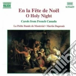 O Holy Night (brani Tradizionali Dal Canada Di Lingua Francese) cd