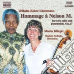 Wilhelm Kaiser-Lindemann - Hommage A Nelson Mandela, Op.27- Kliegel MariaVc/Stephan Froleyks Percussioni cd