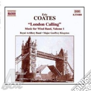Royal Artillery Band - Coates: Works For Wind Band cd musicale di Eric Coates