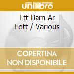 Ett Barn Ar Fott / Various cd