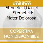 Sternefeld,Daniel - Sternefeld: Mater Dolorosa cd