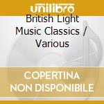 British Light Music Classics / Various cd