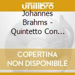 Johannes Brahms - Quintetto Con Clarinetto Op.115, Quartetto N.3 Op.67 cd