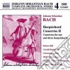 Johann Sebastian Bach - Opere Per Orchestra (integrale) Vol.4: Concerti Per Clavicembalo Ii cd