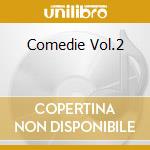 Comedie Vol.2 cd musicale di Naxos
