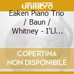 Eaken Piano Trio / Baun / Whitney - I'Ll Be Home For The Holidays cd