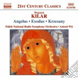 Wojciech Kilar - Angelus, Exodus, Victoria, Krzesany cd musicale di Wojciech Kilar