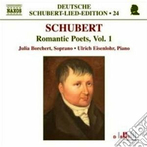 Franz Schubert - Lieder: Romantic Poets Vol.1 cd musicale di Franz Schubert
