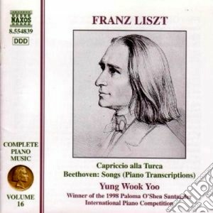 Franz Liszt - Opere X Pf (integrale) Vol.16: Capriccio Alla Turca S 388, Trascrizione Dei Lied cd musicale di Franz Liszt