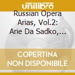 Russian Opera Arias, Vol.2: Arie Da Sadko, Il Principe Igor, Rusalka, .. cd