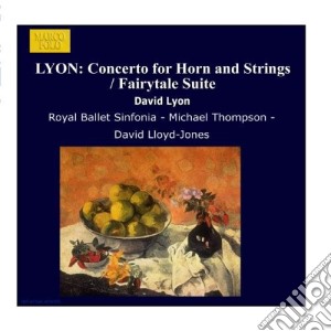David Lyon - Orchestral Works - Lloyd-jones David Dir/Michael Thompson, Corno,Royal Ballet Sinfonia cd musicale di David Lyon