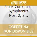 Frank Corcoran - Symphonies Nos. 2, 3 and 4