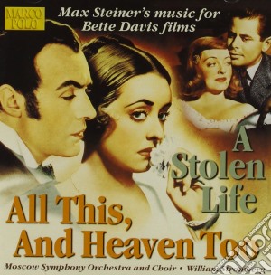 Max Steiner - All This, And Heaven Too / A Stolen Life cd musicale di Max Steiner