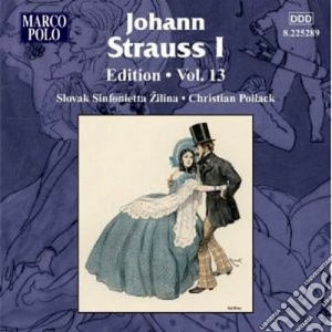 Johann Strauss I - Edition, Vol.13 cd musicale di Strauss johann i