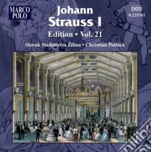 Johann Strauss I - Edition, Vol.21 cd musicale di Strauss johann i