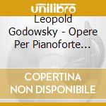 Leopold Godowsky - Opere Per Pianoforte (integrale), Vol.11 cd