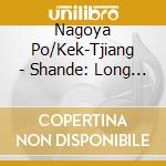 Nagoya Po/Kek-Tjiang - Shande: Long March Symphony cd
