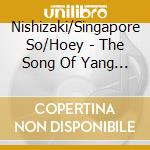 Nishizaki/Singapore So/Hoey - The Song Of Yang Guan cd