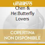 Chen & He:Butterfly Lovers cd