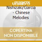 Nishizaki/Garcia - Chinese Melodies cd