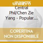 Central Phil/Chen Zie Yang - Popular Song Melodies cd