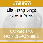 Ella Kiang Sings Opera Arias cd