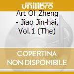 Art Of Zheng - Jiao Jin-hai, Vol.1 (The) cd musicale di Miscellanee