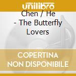 Chen / He - The Butterfly Lovers cd