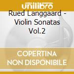 Rued Langgaard - Violin Sonatas Vol.2 cd