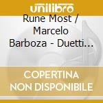 Rune Most / Marcelo Barboza - Duetti Per Flauto cd