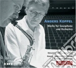 Anders Koppel - Works For Saxophone And Orchestra cd