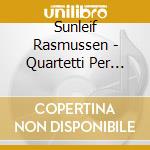 Sunleif Rasmussen - Quartetti Per Archi N.1,2, Concerto Perviolino N.1, Echoes Of The Past, Grave cd musicale di Suleif Rasmussen