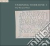 Taverner John - Taverner & Tudor Music I - The Western Wind cd