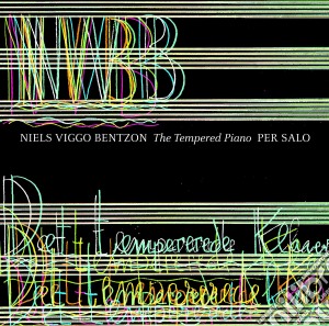 Niels Viggo Bentzon - The Tempered Piano cd musicale