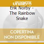 Erik Norby - The Rainbow Snake cd