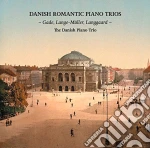 Danish Piano Trio (The) - Danish Romantic Piano Trios cd